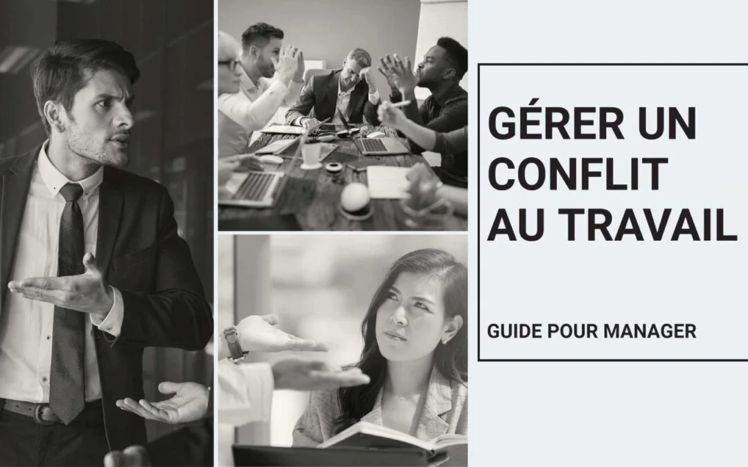 Comment gérer un conflit entre deux collaborateurs ? Le guide complet du manager